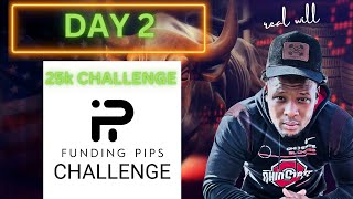 Day 2 Funding Pips  25k Challenge Phase 1 | NO FTMO😞