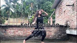 Kotha koio na | Coke Studio Bangla S-2 | Choreography - Shanti Rehman | Dance Cover screenshot 3