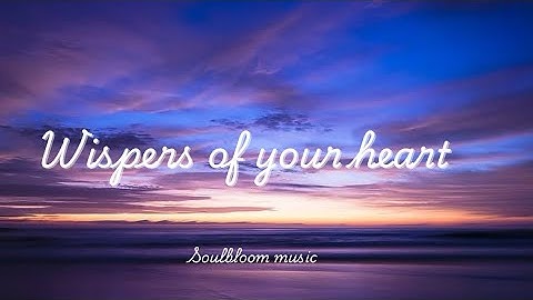 Whispers of Your Heart – Romantic Love Song | Soulbloom Music (Official Audio)