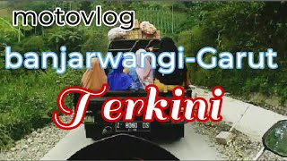 Trip motovlog : Jalan Banjarwangi Terkini 2023