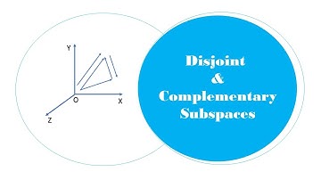 Lecture 19: Disjoint & Complementary Subspaces, B.Sc. Sem.-3, Mathematics, BKNMU