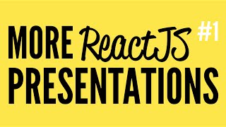 Daily Code #2 - More ReactJS Presentations (Part 1)