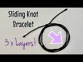 Sliding knot bracelet  3 x layers adjustable bracelet simple and fast