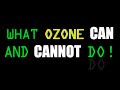 What Ozone Can and Cannot Do