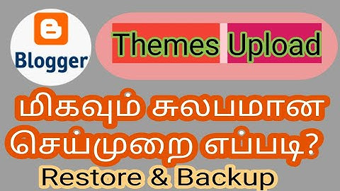 Blogger Series 03 | How to change default theme to new themes using HTML | Create | Restore | Upload