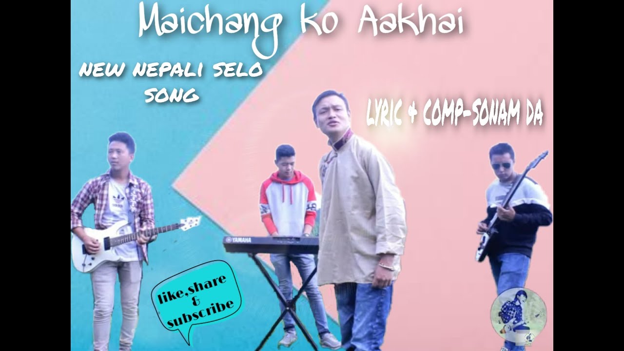 Maichang ko Aakhai | New Nepali Selo Song - YouTube