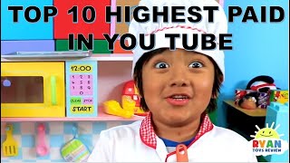 TOP 10 HIGHEST PAID IN YOU TUBE