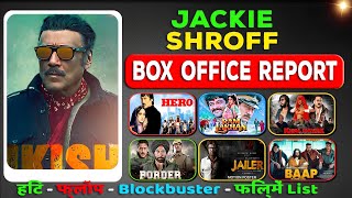 Jackie Shroff Hit and Flop All Movies List (1983-2023) all Films Name & Verdict Year Wise Report
