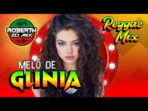 MELÔ DE GLÍNIA - Reggae Remix 2024 ‪@ROBERTHZDMIX‬ Reggae