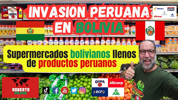 Invasión peruana en Bolivia, Supermercados llenos de productos peruanos.