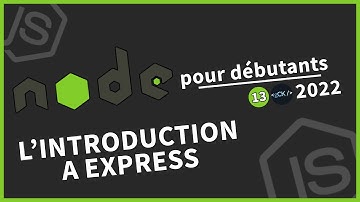 [#13] Une introduction à Express | Tutoriel Node.js pour débutants en 2022