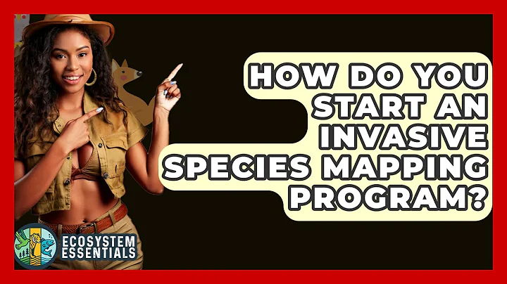 How Do You Start An Invasive Species Mapping Program? - Ecosystem Essentials