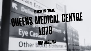 Queens Medical Centre 1978