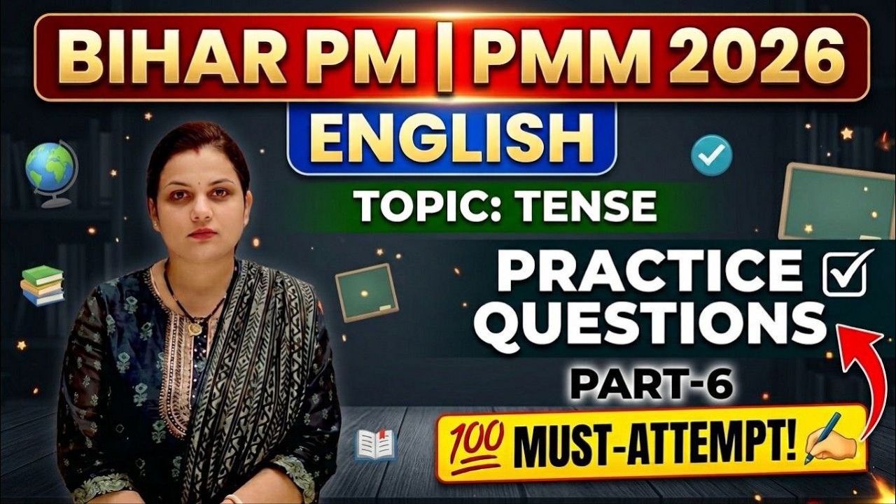 BIHAR PM/PMM 2026 English Preparation |Tense Practice Questions |100 Most Important Questions|Part-6