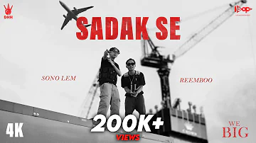 Sadak Se - Reemboo , Sono Lem | Official Music Video