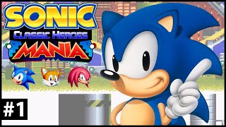 Sonic Classic Heroes Mania | Loquendo (Road to 100) - Parte 1