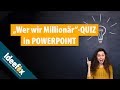 Powerpoint in Schule und Jugendarbeit - Quiz à la "Wer wird Millionär"