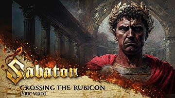 SABATON - Crossing the Rubicon (Official Lyric Video)