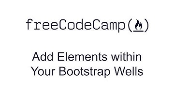 Add Elements within Your Bootstrap Wells - Bootstrap - Free Code Camp