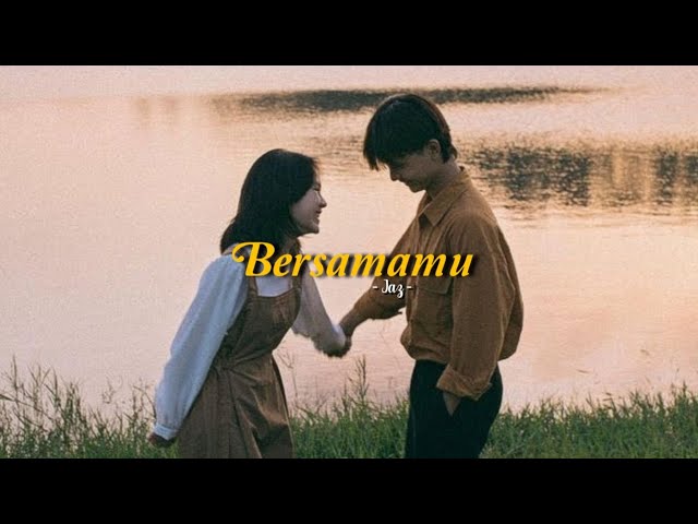 Bersamamu - Jaz (speed up + lyrics) | TikTok Version class=