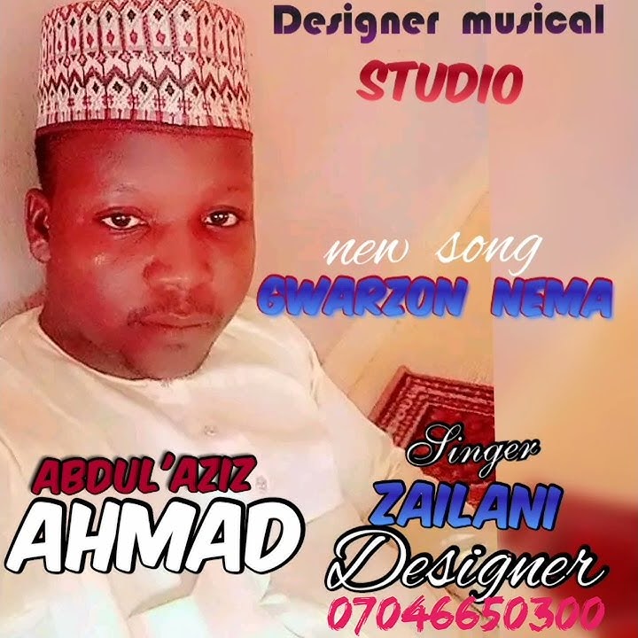 WAKAR ZAILANI DESIGNER = GWARZON NEMA ABDUL'AZIZ AHMAD