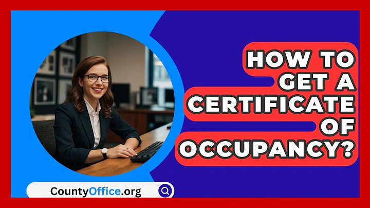 How To Get A Certificate Of Occupancy? - CountyOffice.org