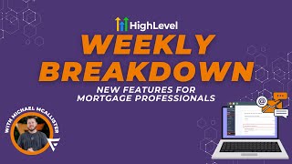Weekly Breakdown: HighLevel Features for Mortgage Loan Officers - A.I. Bot, Email FAQ, & Marketplace