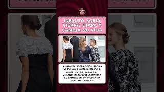 INFANTA SOFÍA CIERRA ETAPA Y CAMBIA SU VIDA