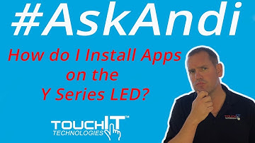 How do I install Apps on my Y Series LED from TouchIT Technologies?