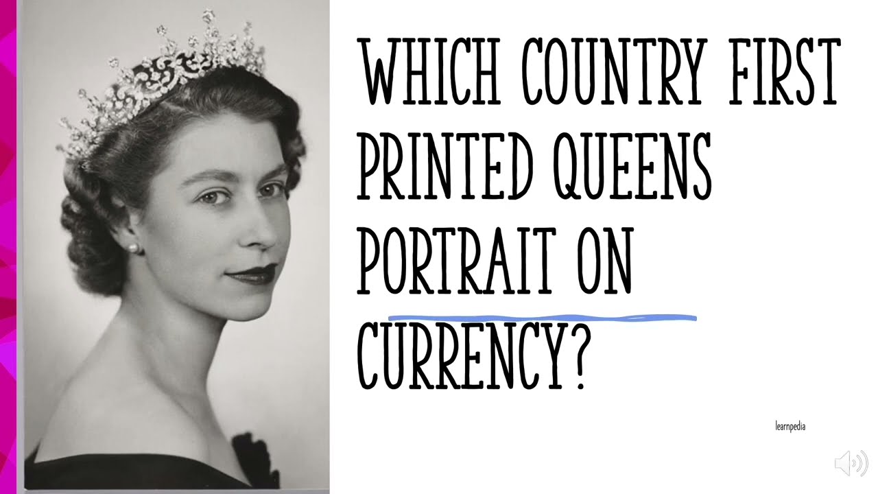 Which country first printed Queens portrait on currency? 