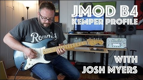 JMOD B4 Kemper Profile with Josh Myers