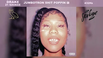 Drake - Jumbotron Shit Poppin (432Hz)