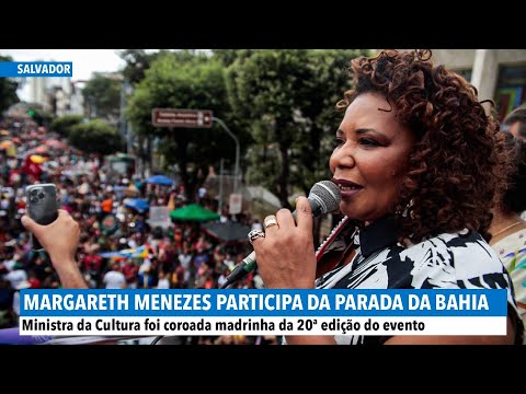 🏳️‍🌈Ministra da Cultura Margareth Menezes é coroada madrinha da Parada LGBT+ da Bahia