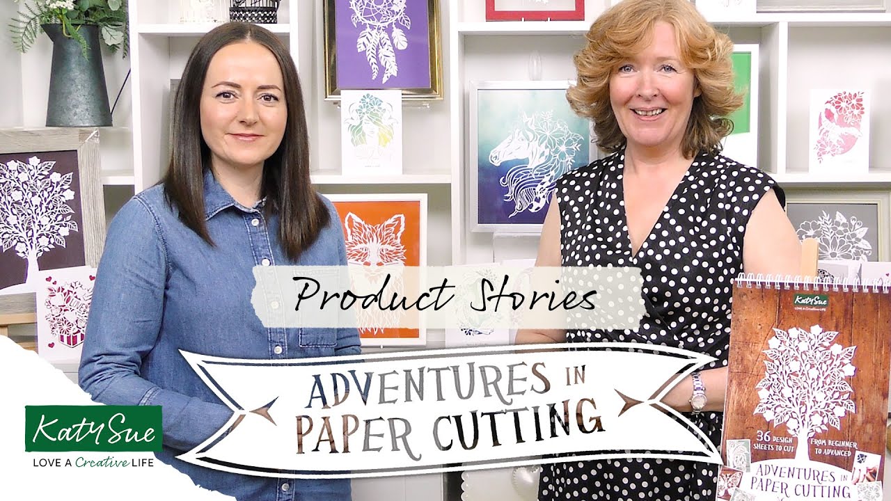 Product Stories  Adventures in Paper Cutting Series With Emma & Sue 