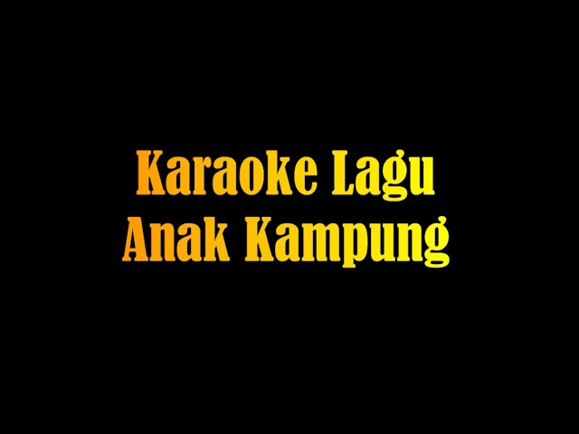 Karaoke Lagu Anak Kampung - Jimmy Palikat class=