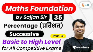 2:30 PM - All Competitive Exams | Maths Foundation by Sajjan Sir | Percentage (प्रतिशत) (Part-4)