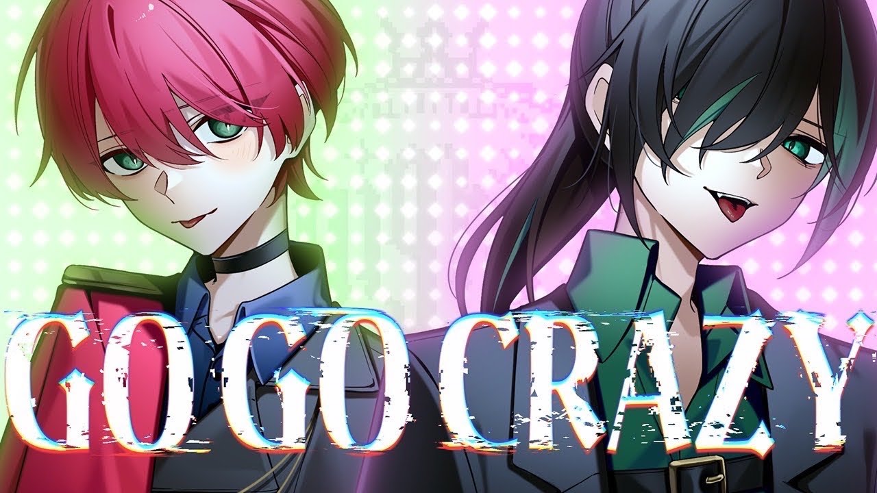 GO GO CRAZY ／ てると×しゆん【歌ってみた】