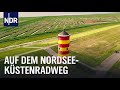 Unterwegs auf dem Nordseeküstenradweg | die nordstory | NDR Doku