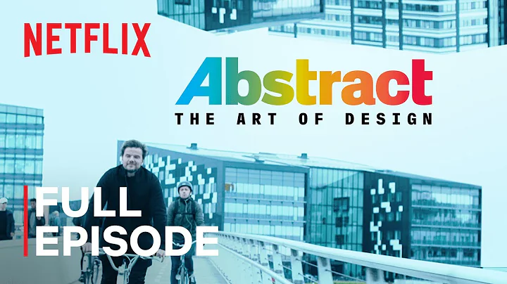 Abstract: The Art of Design | Bjarke Ingels: Archi...