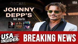 Johnny Depp Net Worth 2024 | The Complete Guide to His Financial Empire