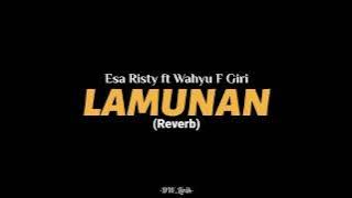 LAMUNAN - ESA RISTY FT WAHYU F GIRI (REVERB) viral tiktok