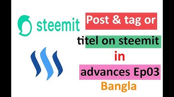 How to Post & tag or titel on steemit in advances Ep03