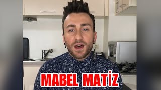 MABEL MATİZ EVDE KALIRSA?