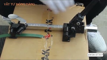 Cách Sử Dụng Kìm Bấm Dây Đai Và Kìm Siết Dây Đai Nhanh Chóng Chỉ Với 2 Phút