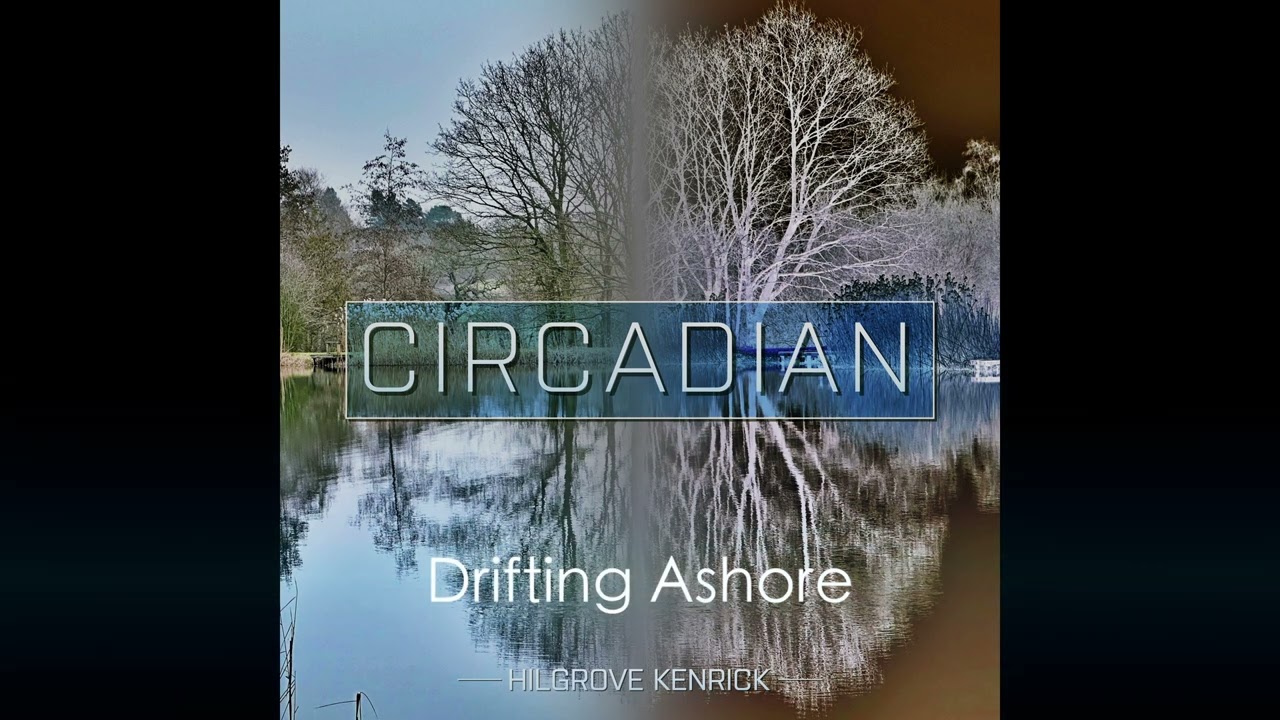 Watch Hilgrove Kenrick: Circadian - 12 Drifting Ashore on YouTube Watch Hilgrove Kenrick: Circadian - 12 Drifting Ashore on YouTube