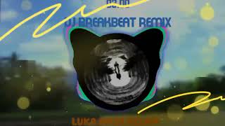 DJ BREAKBEAT REMIX, ( luka masa kelam indo X arab )