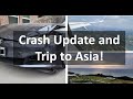 Tesla Car Crash Update and Trip to Asia