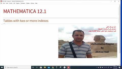 Lecture 12 Using MATHEMATICA to generate tables with more than one index