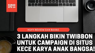 KURAS #14 : 3 Langkah Bikin Twibbon untuk Campaign di twibbonize.com