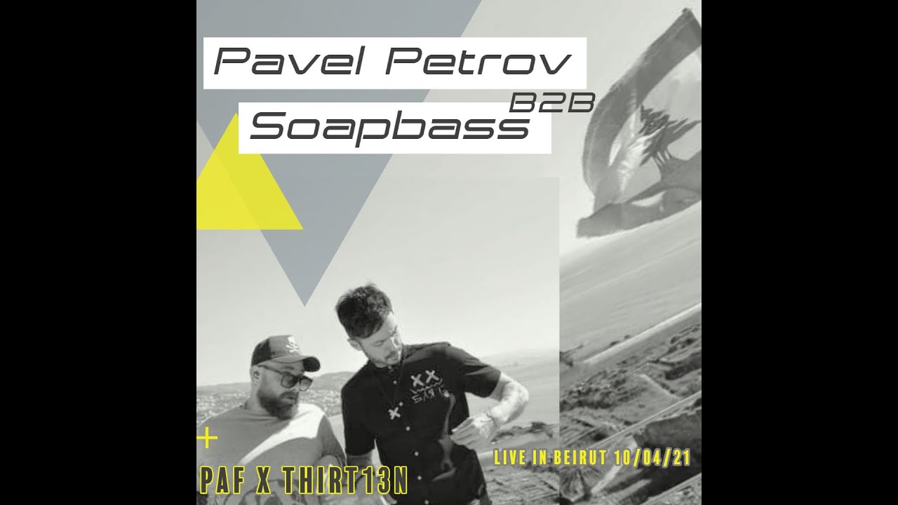 Pavel Petrov b2b Soapbass PAF X Thirt13n Management